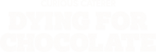 Curious Caterer: Dying for Chocolate