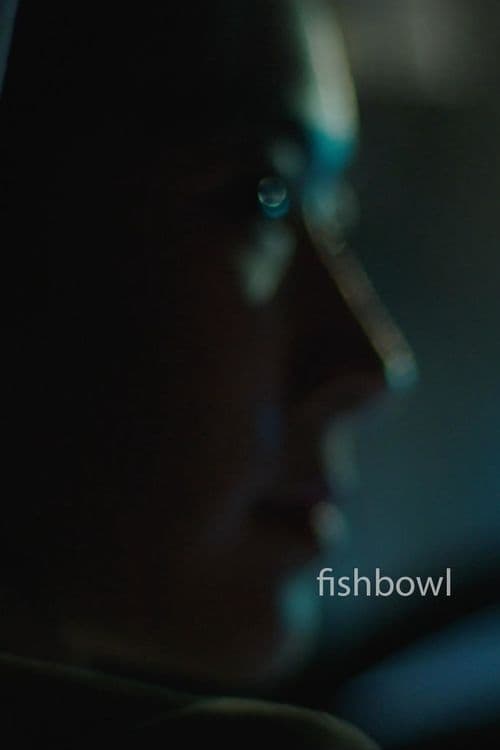 Watch Fishbowl Full Movie Online Now