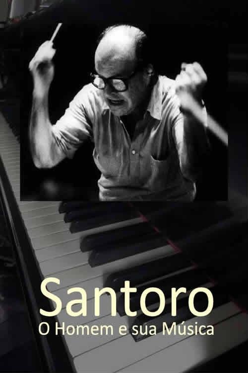 Santoro - O Homem e sua Música movie poster player