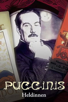 Puccini - Liebe, Tod und die Macht der Frauen