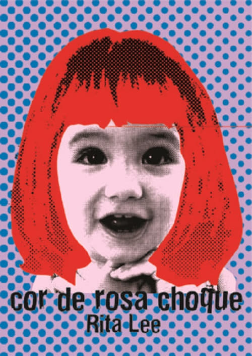 Rita Lee - Biograffiti: Cor de Rosa Choque (2007)