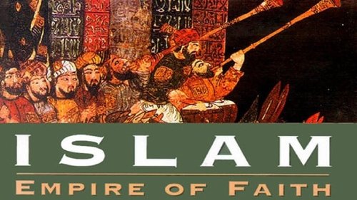 Islam: Empire of Faith Islam: Empire of Faith