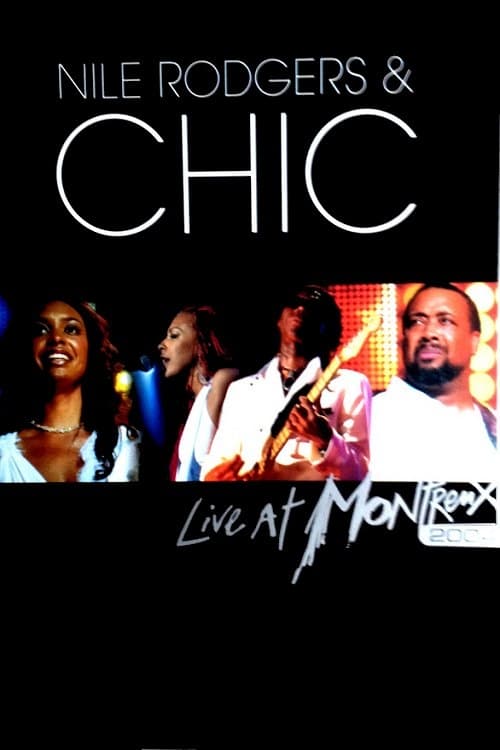 Nile Rodgers and Chic - Live at Montreux 2004 poster