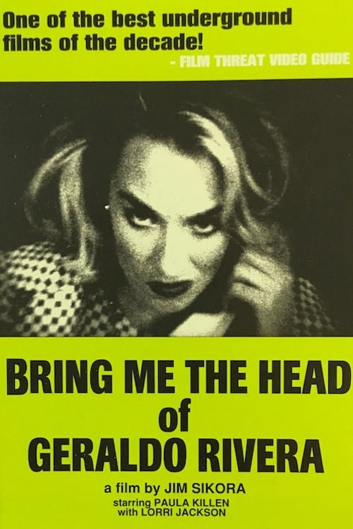 Bring Me the Head of Geraldo Rivera Movie Poster Image