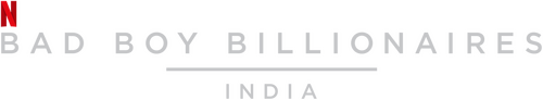 Bad Boy Billionaires: India