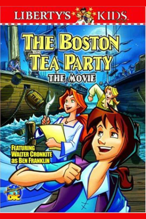 Poster Liberty's Kids - The Boston Tea Party 2004