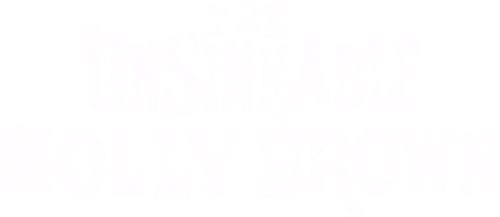 The Unsinkable Molly Brown