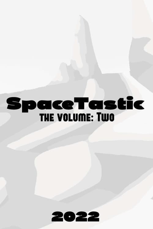 SpaceTastic The Volume: Two trailer