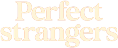 Perfect strangers