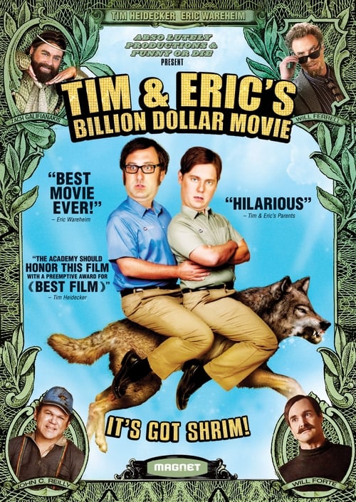 Tim and Eric's Billion Dollar Movie Movie Poster Image