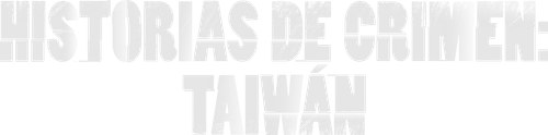 Taiwan Crime Stories