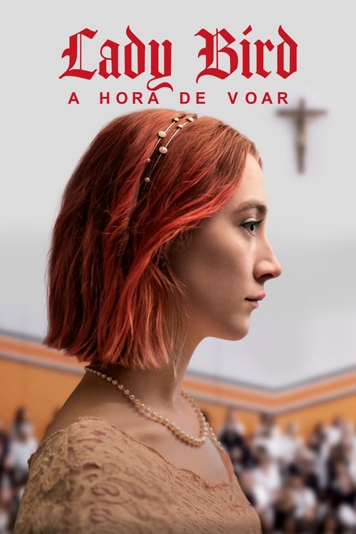 Poster do filme Lady Bird - A Hora de Voar