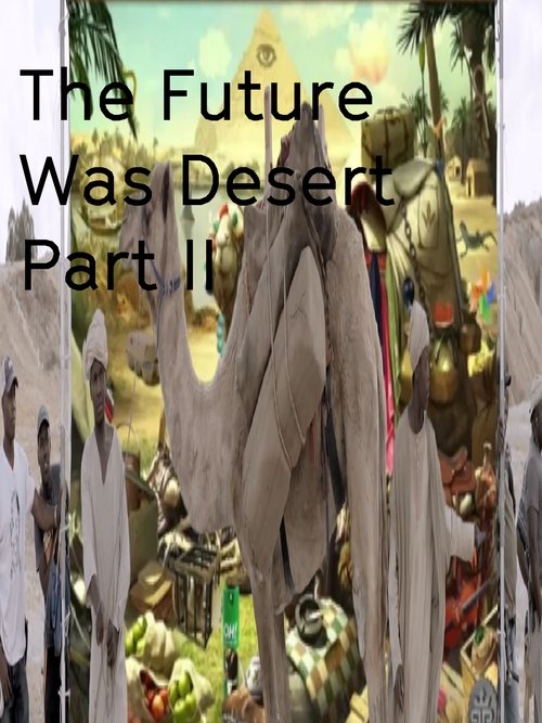 The Future Was Desert (Part II) movie poster player