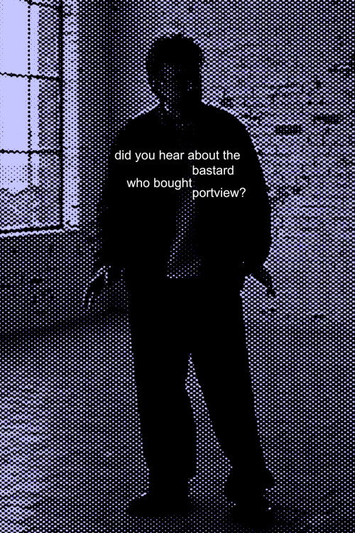 Did you hear about the bastard who bought Portview?