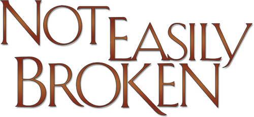 Not Easily Broken