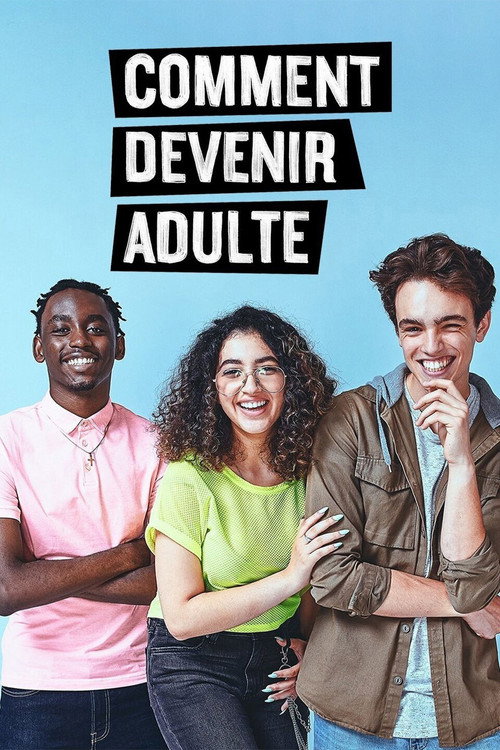 Affiche de Comment devenir adulte