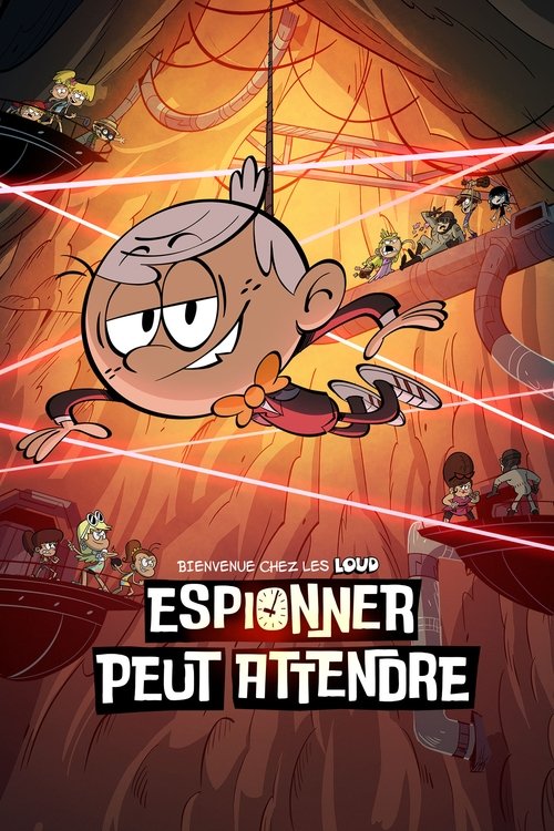Poster image du film Bienvenue chez les Loud - Espionner peut attendre Bienvenue chez les Loud - Espionner peut attendre
