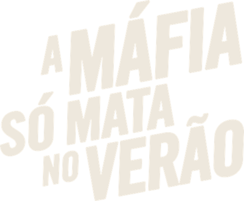 Mafia Only Kills in Summer