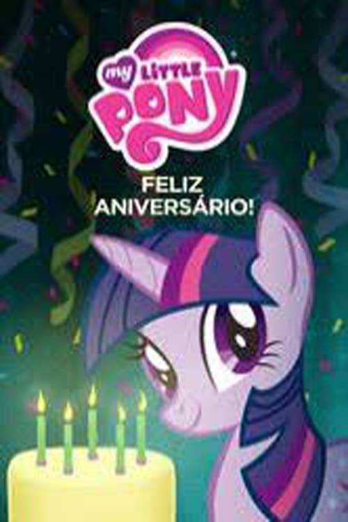 My Little Pony Feliz Aniversário! (2017)