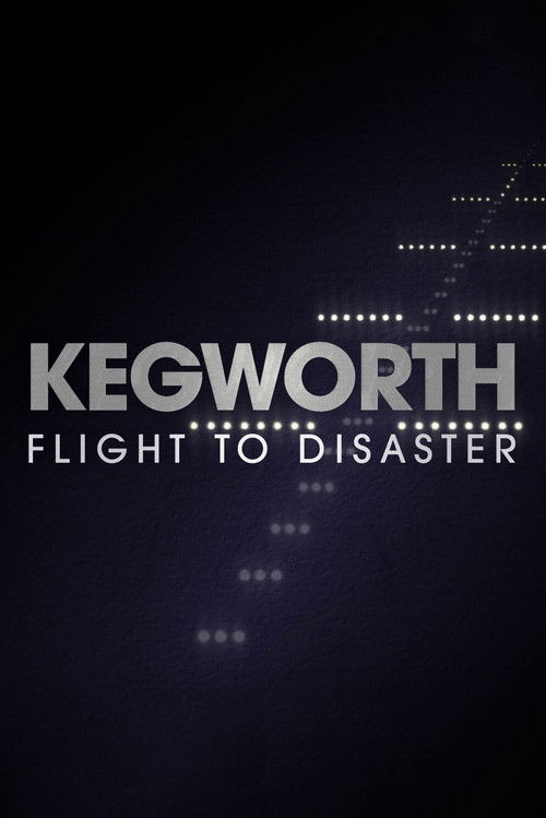 Kegworth: Flight to Disaster