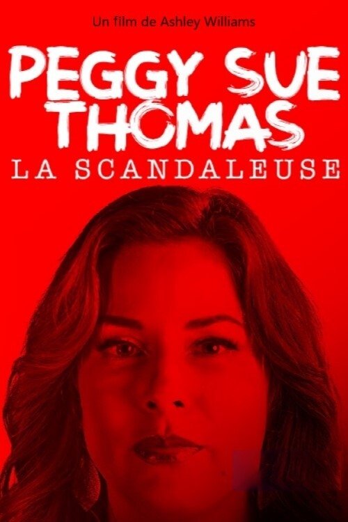 Poster image du film Peggy Sue Thomas, la scandaleuse Peggy Sue Thomas, la scandaleuse