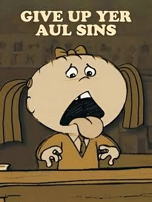 Affiche du film Give Up Yer Aul Sins