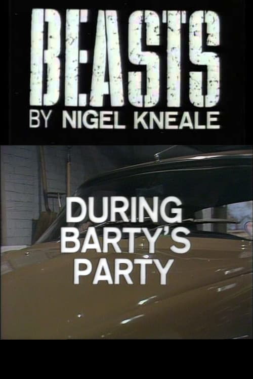 Beasts: During Barty's Party (1976)