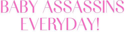 Baby Assassins Everyday! logo