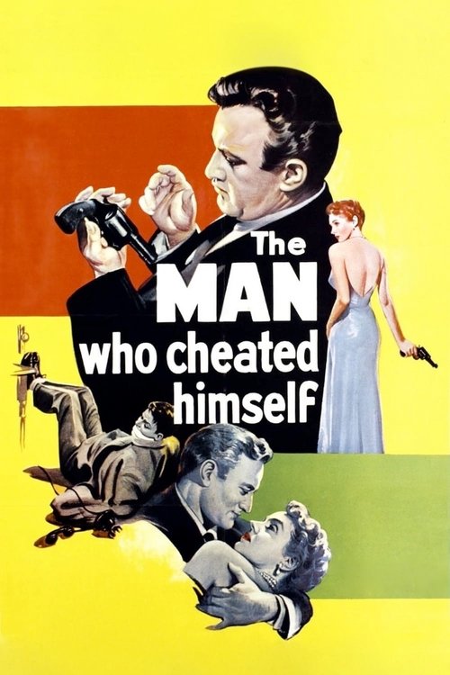 The Man Who Cheated Himself poster