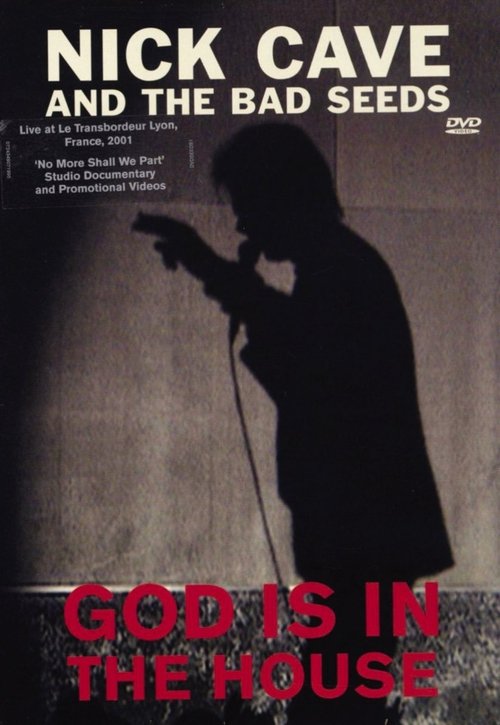 Nick Cave & The Bad Seeds: God Is in the House movie poster player