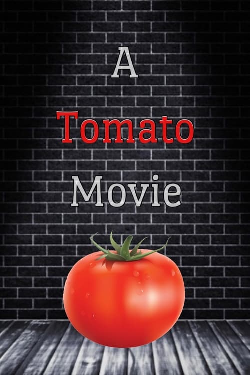 A Tomato Movie (2022)