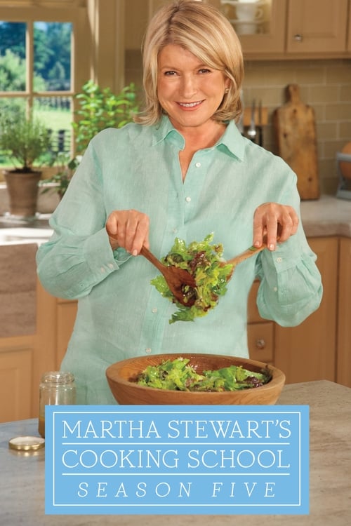 Where to stream Martha Stewart's Cooking School Season 5