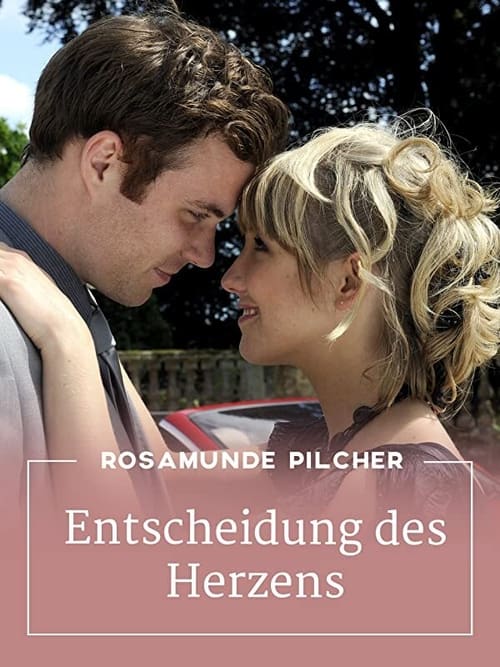 Rosamunde Pilcher: Entscheidung des Herzens