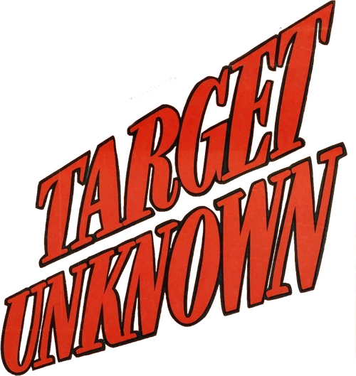 Target Unknown