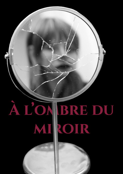 À l’ombre du  miroir