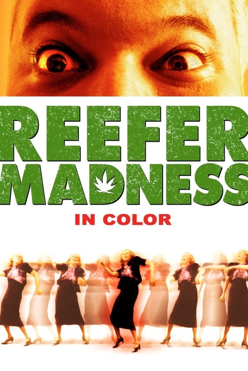 Reefer Madness (In Color) 2004