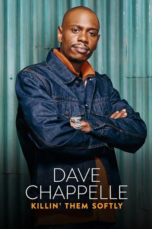 Dave Chappelle: Killin' Them Softly poster