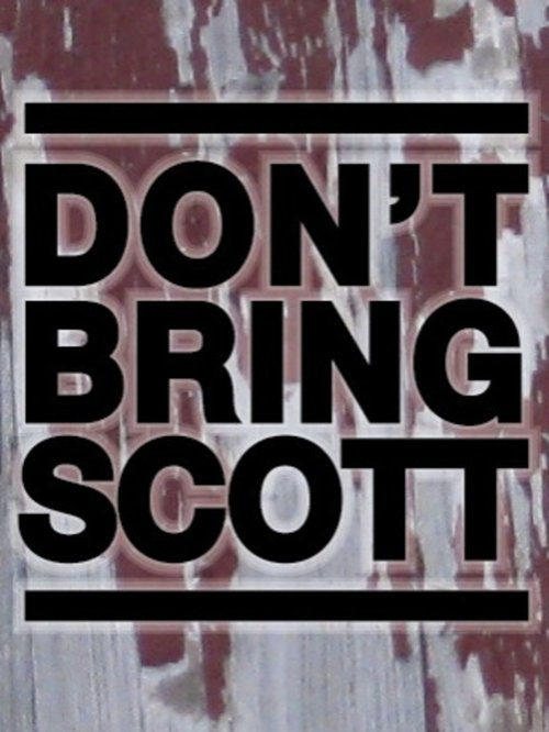 Don't Bring Scott movie poster player