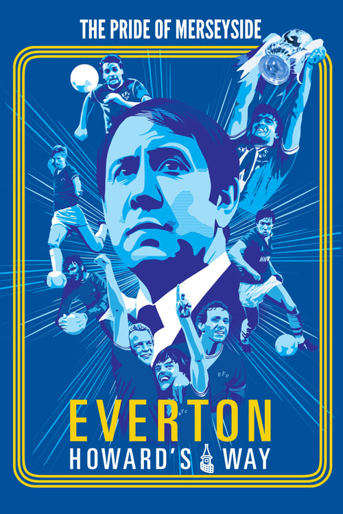 Poster Everton: Howard's Way 2019