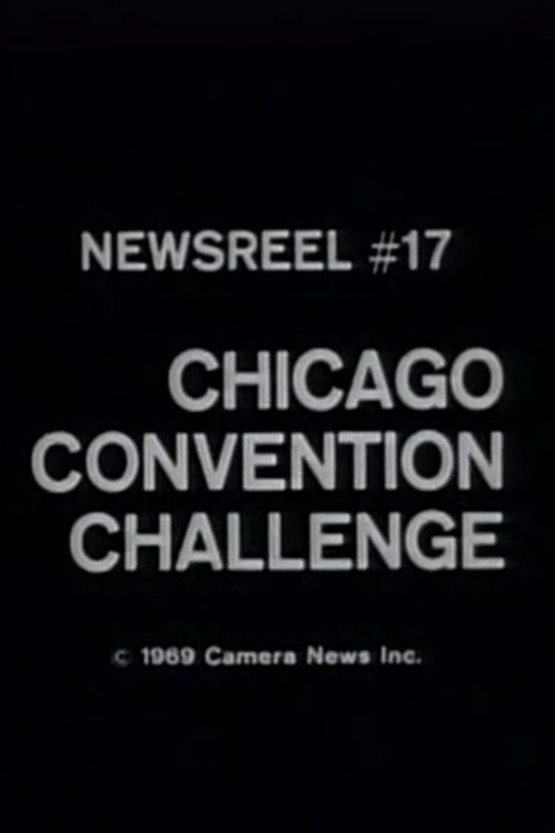 Chicago Convention Challenge (Newsreel #17)