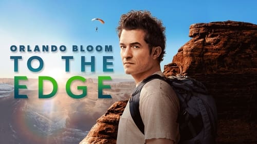 Orlando Bloom: To the Edge