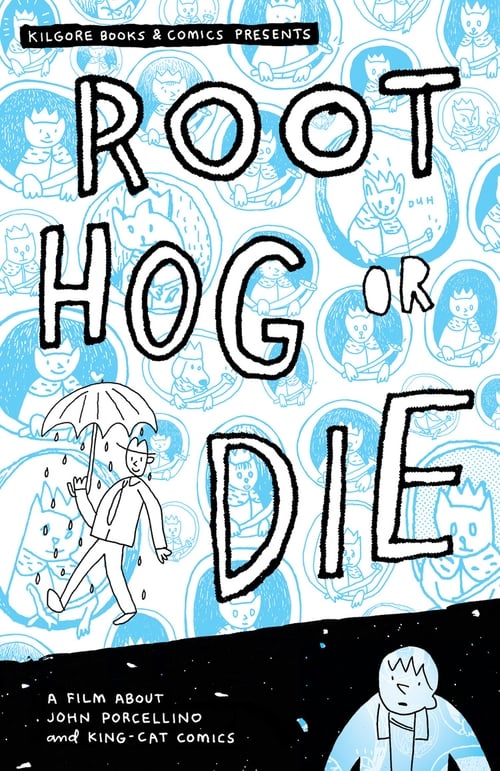 Root Hog or Die: A Film About John Porcellino and King-Cat Comics