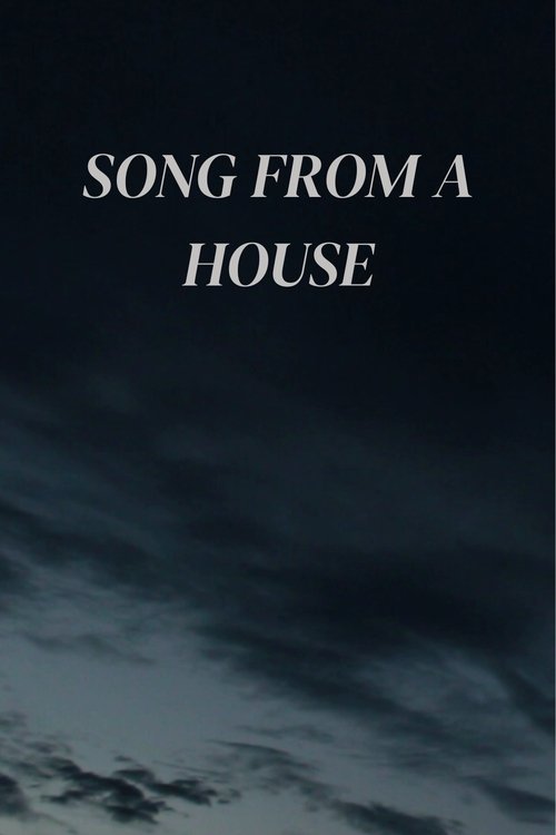 Song From A House poster
