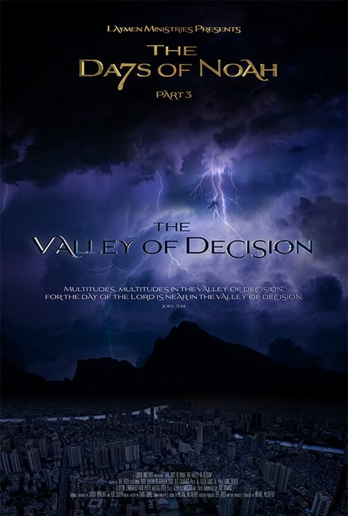 The Days of Noah Part 3: The Valley of Decision (2019)