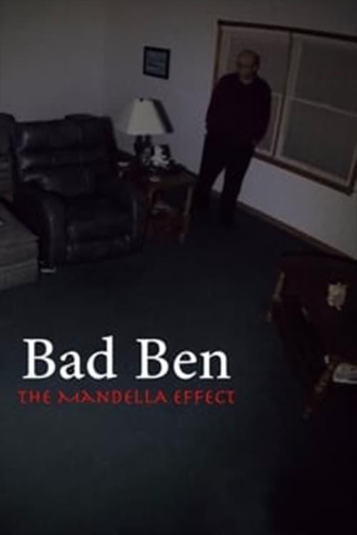 Bad Ben - The Mandela Effect 2018