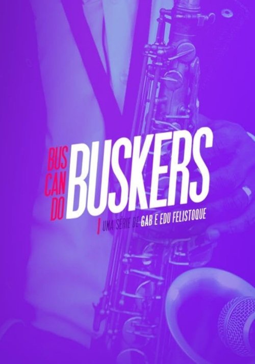 Buscando Buskers (2017) poster