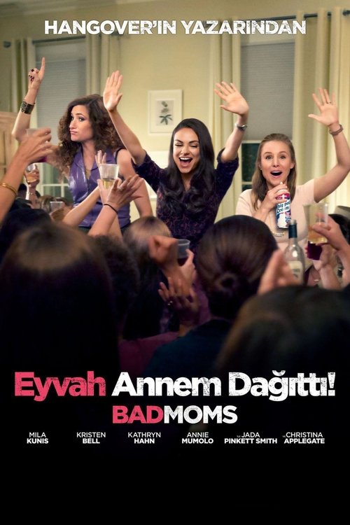 Eyvah Annem Dağıttı! ( Bad Moms )