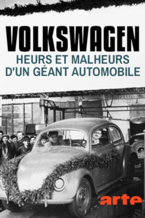 Volkswagen - Heurs et malheurs d'un géant de l'automobile movie poster player