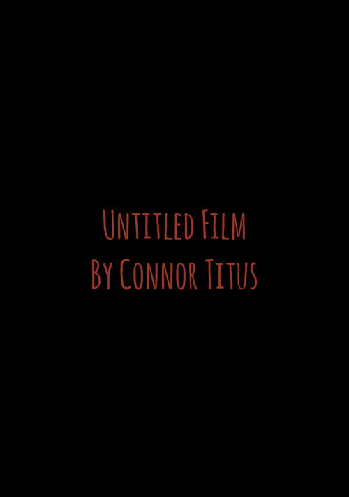Untitled Film By Connor Titus