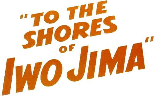 To the Shores of Iwo Jima